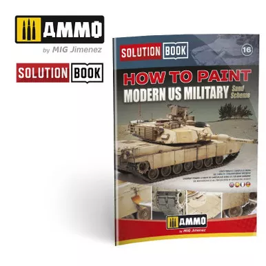 AMMO # A.MIG-6512 SOLUTION BOOK 16 - How to Paint Modern US Military Sand Scheme