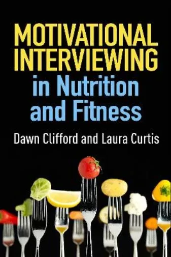 Motivational Interviewing in Nutrition and Fitness (Applications of Motivational Interviewing