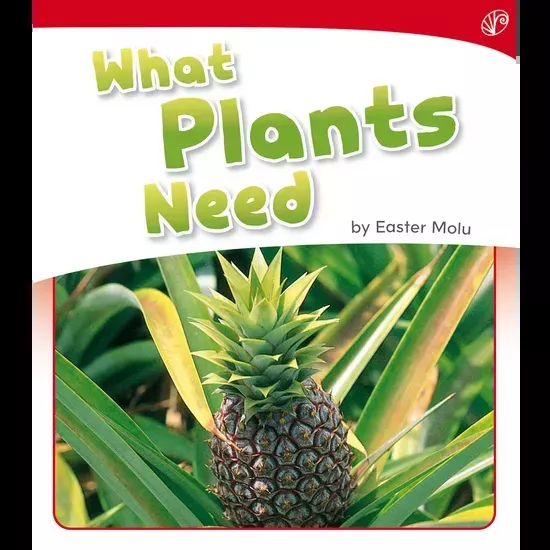 What Plants Need – Level 3-5