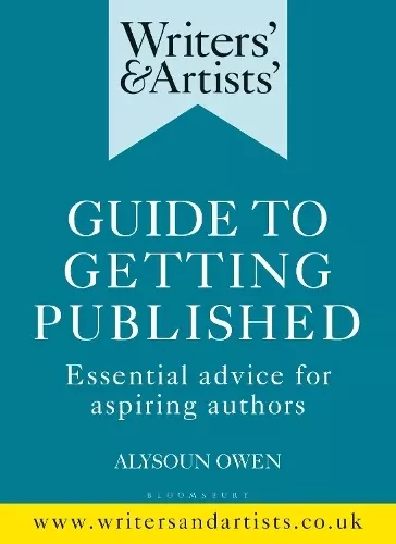 Writers' & Artists' Guide to Getting Published